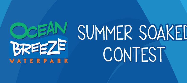 Ocean Breeze Summer Soaked Contest