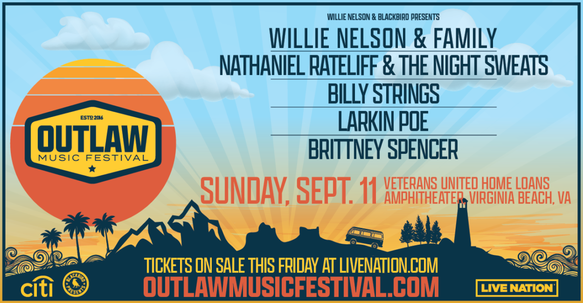 Outlaw Music Festival with Willie Nelson & Family, Nathaniel Rateliff & The Night Sweats and more!