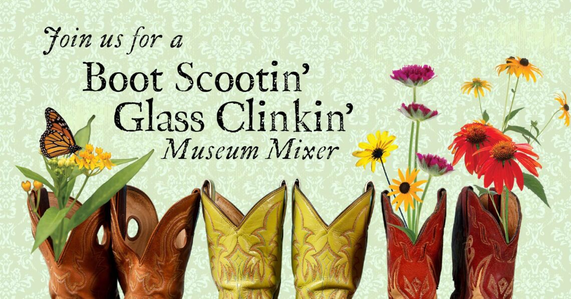 Boot Scootin” Glass Clinkin Museum Mixer